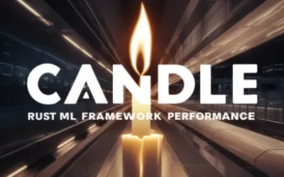 Candle: Rust ML Framework Performance