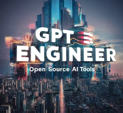 GPT Engineer: Open Source AI Tools