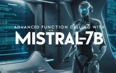 Advanced Function Calling with Mistral-7B