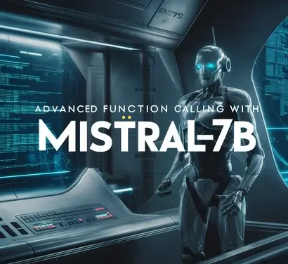 Advanced Function Calling with Mistral-7B