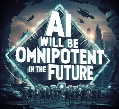 Future of AI Omnipotence