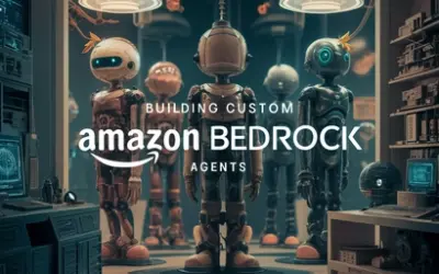 Building Custom Amazon Bedrock Agents