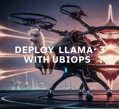 Deploy Llama 3 with UbiOps