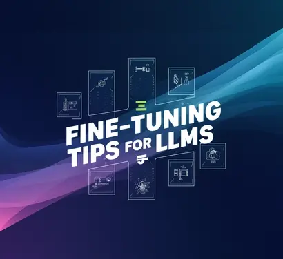Top Ten Fine-Tuning Tips for LLMs