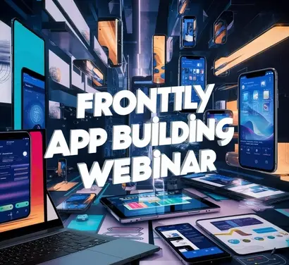 Frontly App Building Webinar: Create Your First App