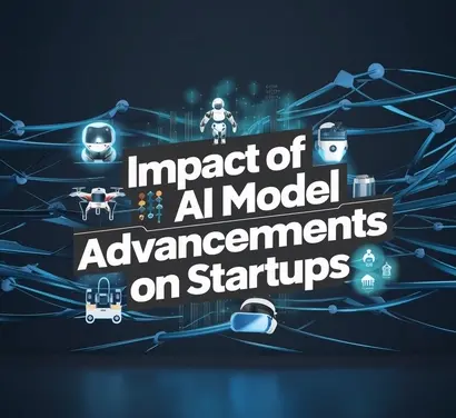Impact of AI Model Advancements on Startups