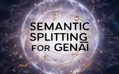 Semantic Splitting for GenAI