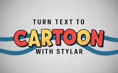 Turn Text to Cartoon with Stylar