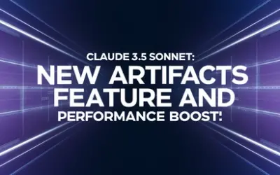 Claude 3.5 Sonnet: New Artifacts Feature and Performance Boost