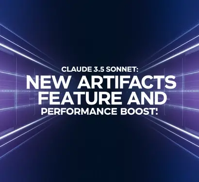 Claude 3.5 Sonnet: New Artifacts Feature and Performance Boost