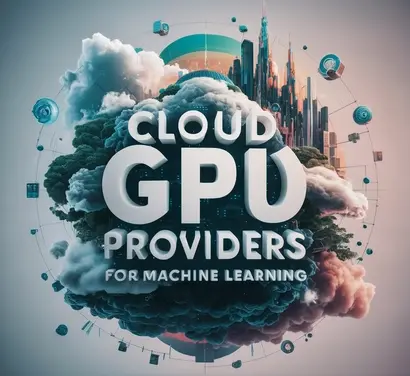 Top 5 Cloud GPU Providers for Machine Learning