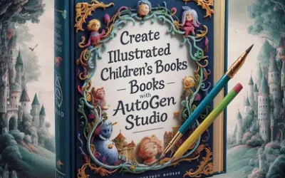 Create Illustrated Children’s Books with AutoGen Studio