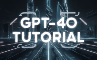 GPT-4o API: Crash Course for Beginners
