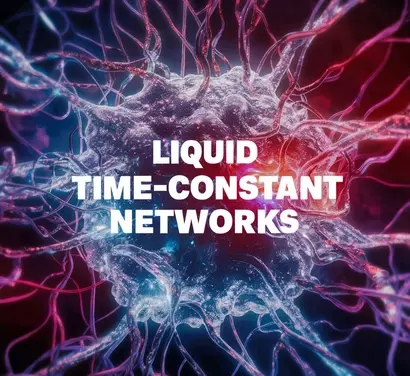 Liquid Time-Constant Networks Explained