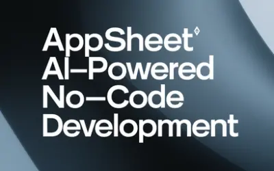 AppSheet: AI-Powered No-Code Development Revolution