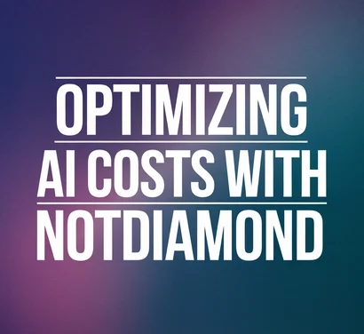 Optimizing AI Costs with NotDiamond