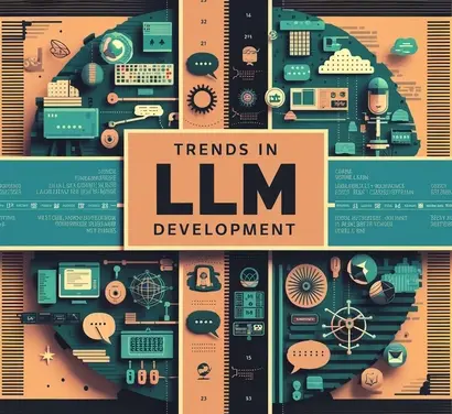 Four Big Trends in LLM Development You Need to Know