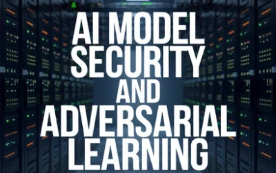 AI Model Security and Adversarial Learning