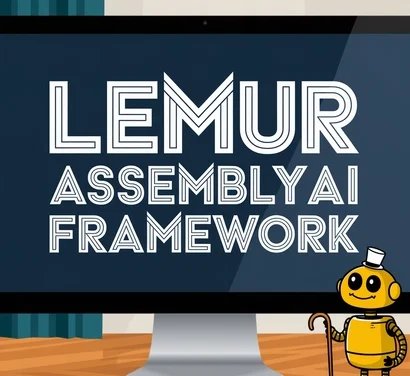 LeMUR AssemblyAI Framework