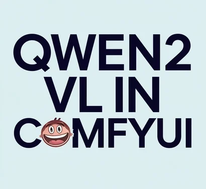 Qwen2 VL In ComfyUI – The Best Vision Language Mod