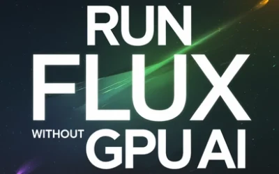 Run Flux AI Without GPU