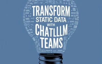 Transform Static Data with ChatLLM Teams