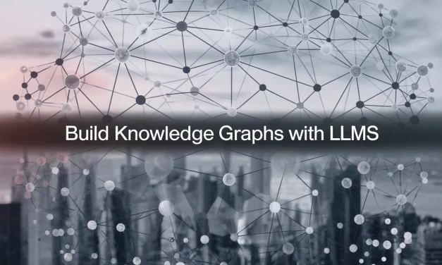 Build Knowledge Graphs With LLMs