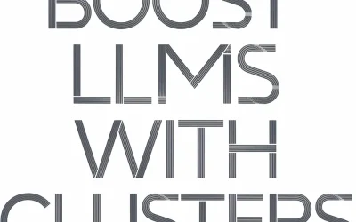 Using Clusters to Boost LLMs