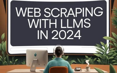 Web scraping with LLMs in 2024