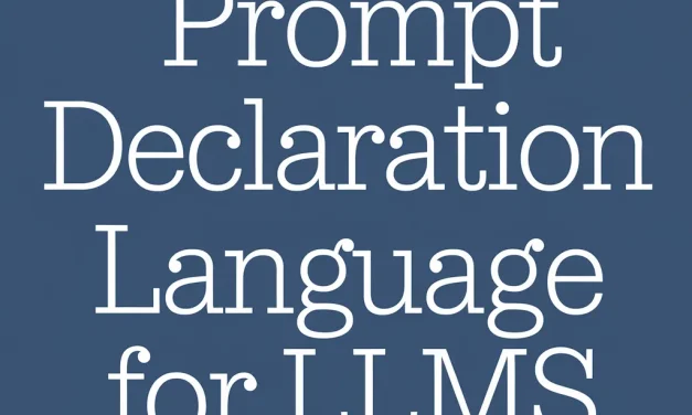 Prompt Declaration Language for LLMs