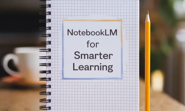 NotebookLM for Smarter Learning