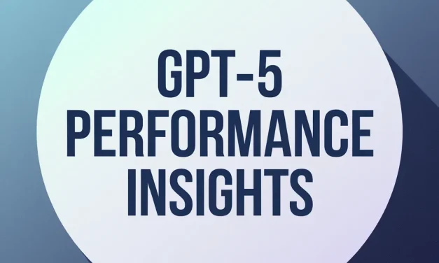 GPT-5 Performance Insights