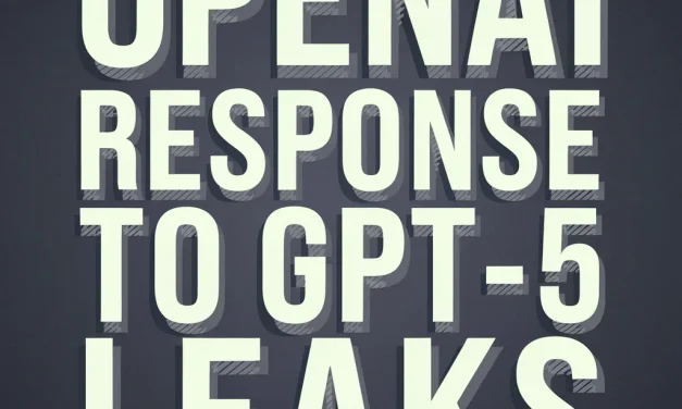 OpenAI FIRES BACK At Leakers On GPT-5s Performance