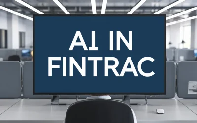AI Tools in Canada???s FINTRAC Modernization