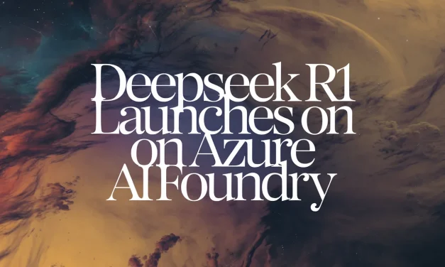 DeepSeek R1 Launches on Azure AI Foundry