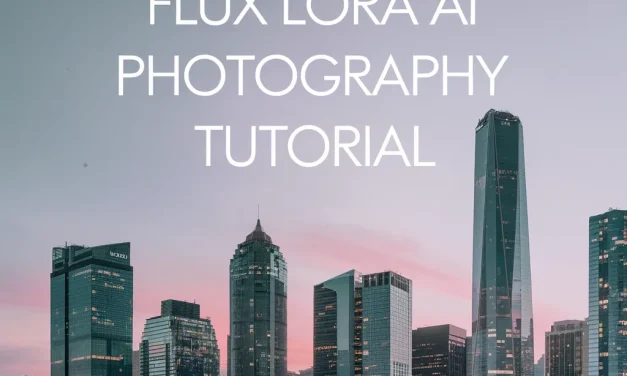 FLUX LORA AI photography tutorial