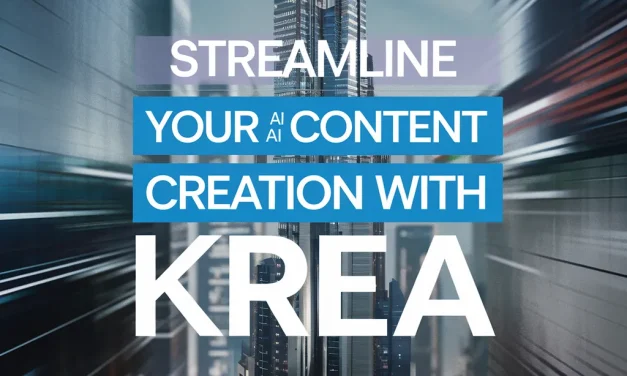 Streamline Your AI Content Creation with Krea