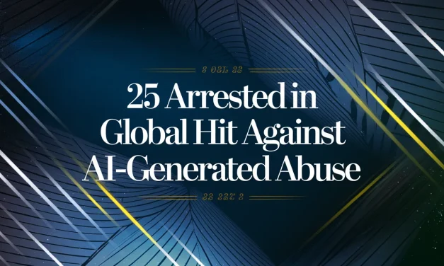 25 Arrested in Global Hit Against AI-Generated Abuse