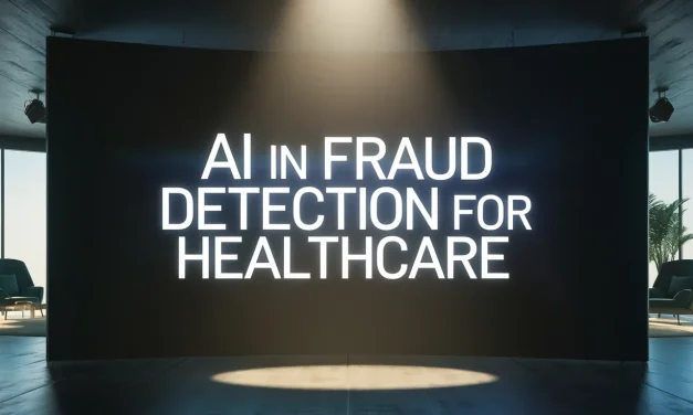 AI in Fraud Detection for Healthcare