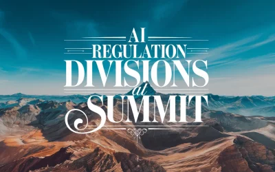 AI Regulation Divisions at Summit