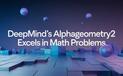 DeepMind’s AlphaGeometry2 Excels in Math Problems