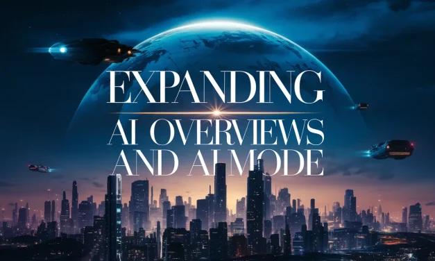 Expanding AI Overviews and AI Mode