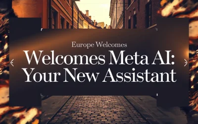 Europe Welcomes Meta AI: Your New Assistant