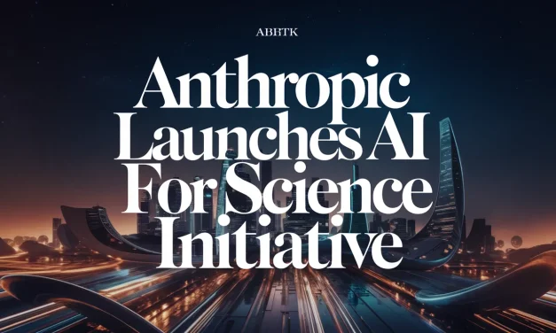 Anthropic Launches AI for Science Initiative