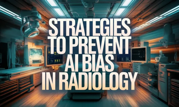 Strategies to Prevent AI Bias in Radiology