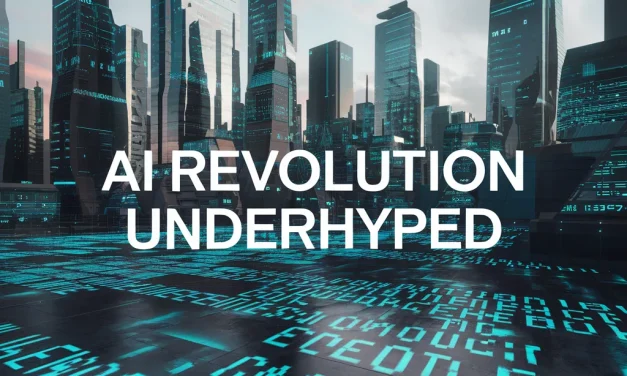AI Revolution Underhyped