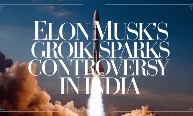 Elon Musk’s Grok Sparks Controversy in India
