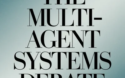 The Multi-Agent Systems Debate