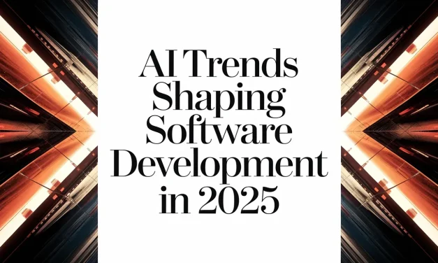 AI Trends Shaping Software Development in 2025