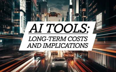 AI Tools: Long-term Costs and Implications